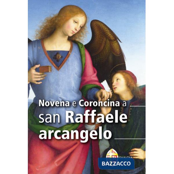 Novena e coroncina a san Raffaele arcangelo
