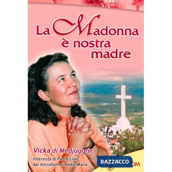 Madonna è nostra madre (La)