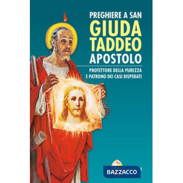 Preghiere a san Giuda Taddeo Apostolo. Protettore della purezza e patrono dei casi disperati