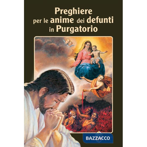Preghiere per le anime dei nostri defunti in purgatorio