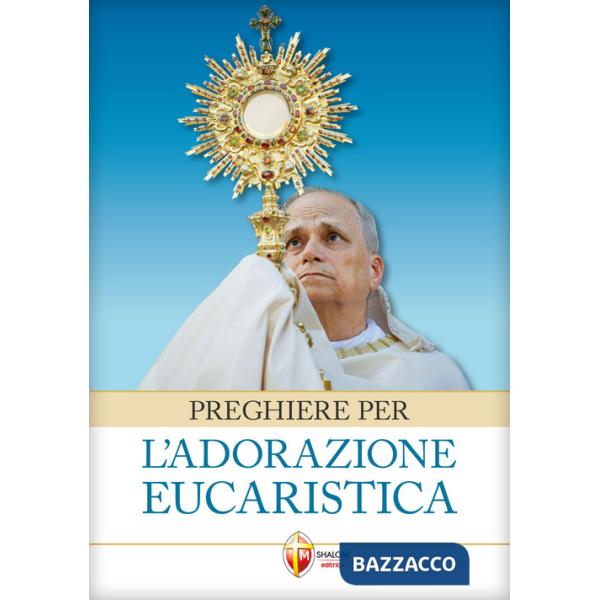 Preghiere per l'adorazione eucaristica
