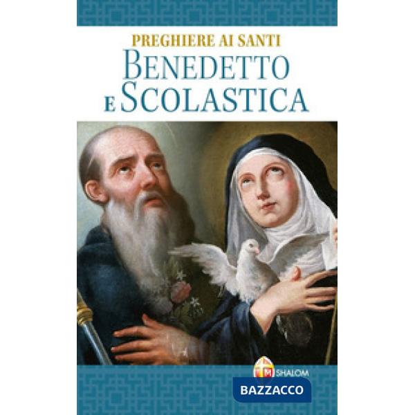 Preghiere ai santi Benedetto e Scolastica