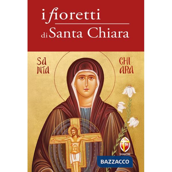 Fioretti di Santa Chiara (I)