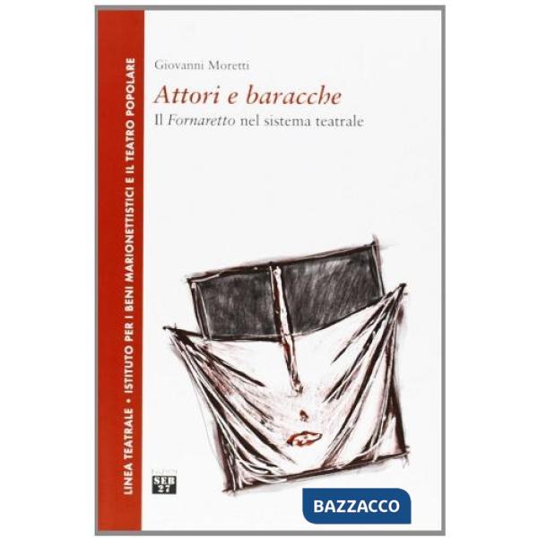 Attori e baracche. Il «Fornaretto» nel sistema teatrale