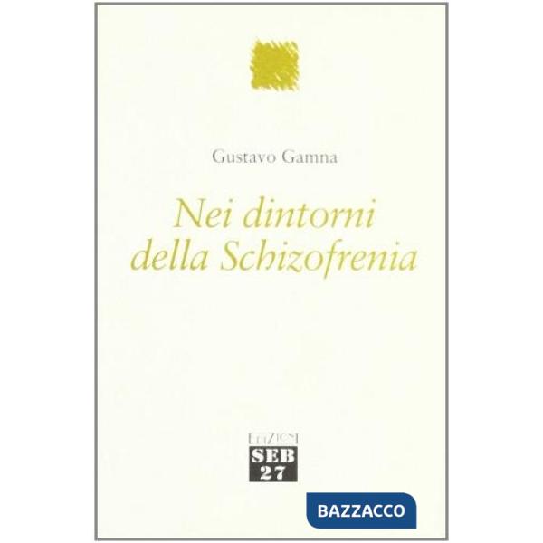 Nei dintorni della schizofrenia