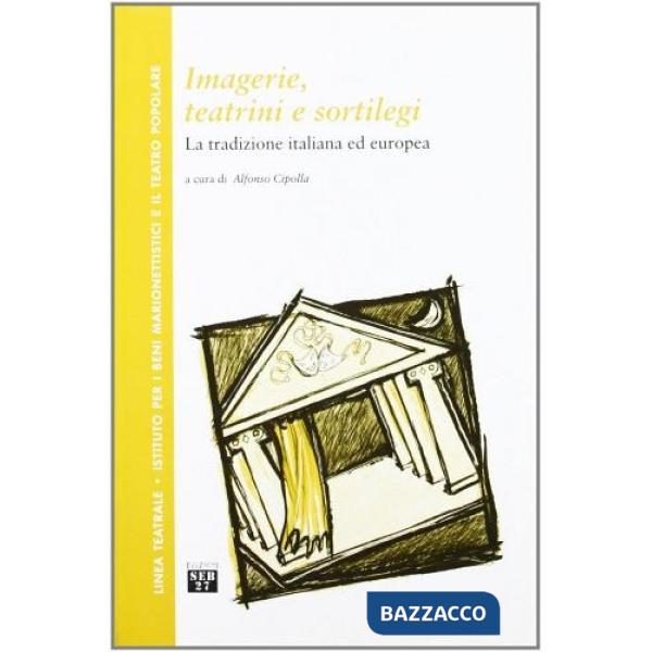 Imagerie, teatrini e sortilegi. La tradizione italiana ed europea
