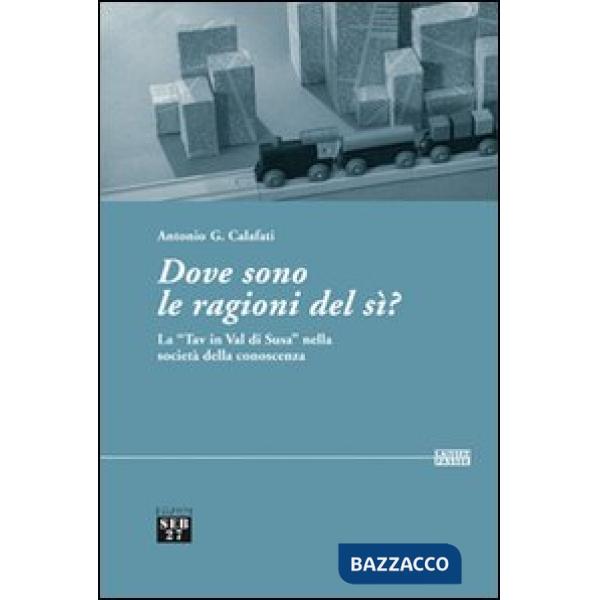 Dove sono le ragioni del sì? La «TAV in val di Susa» nella società della conoscenza