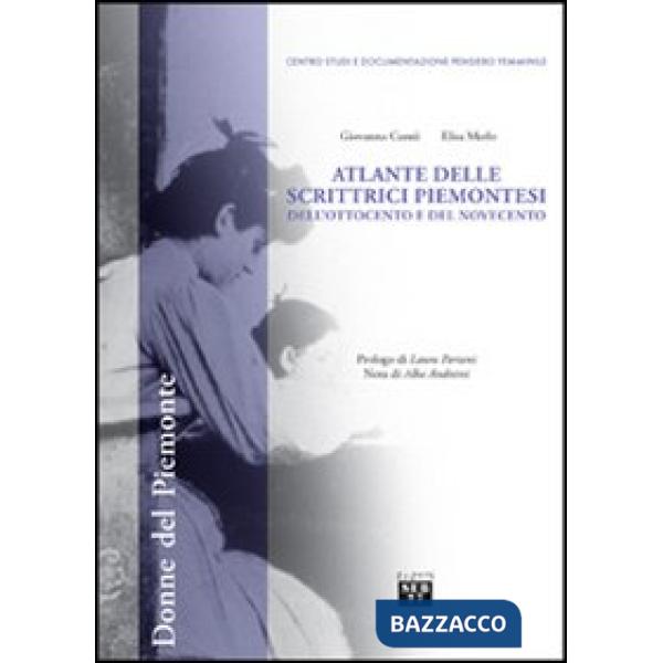 Atlante delle scrittrici piemontesi dell'Ottocento e del Novecento