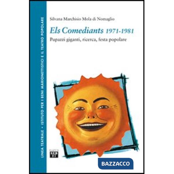 Els Comediants 1971-1981. Pupazzi giganti, ricerca, festa popolare
