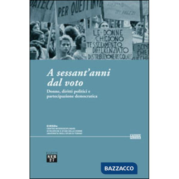 A sessant'anni dal voto. Donne, diritti politici e partecipazione democratica
