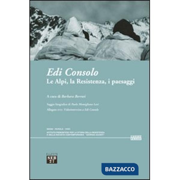 Alpi, la Resistenza, i paesaggi (Le)