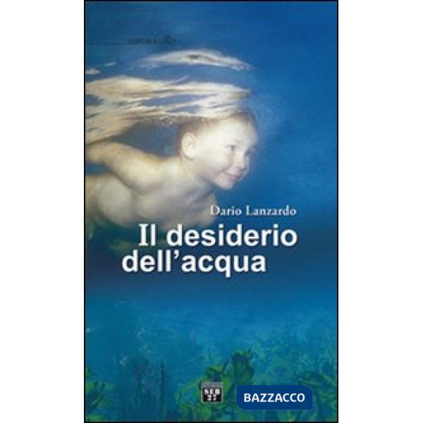 Desiderio dell'acqua (Il)