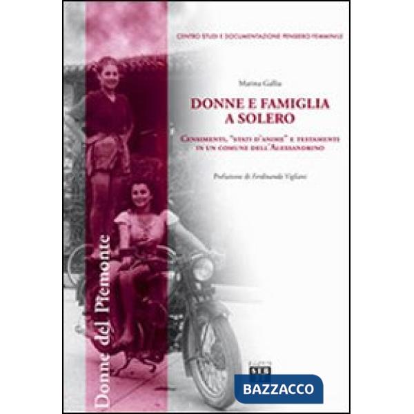 Donne e famiglia a Solero. Censimenti, «stati d'anime» e testamenti in un comune dell'Alessandrino