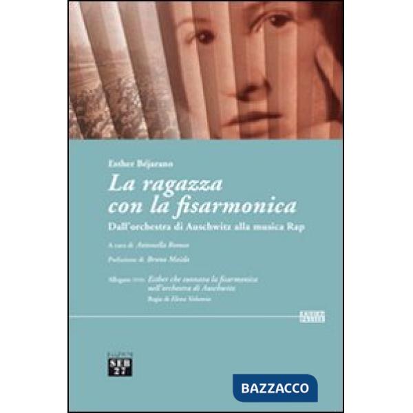 Ragazza con la fisarmonica. Dall'orchestra di Auschwitz alla musica rap. Con DVD (La)