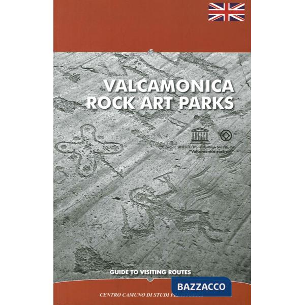 Valcamonica rock art parks. Guide to visiting routes
