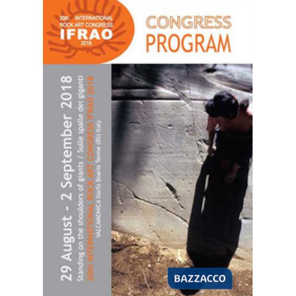 Congress program of 20th International rock art Congress IFRAO 2018 «Standing on