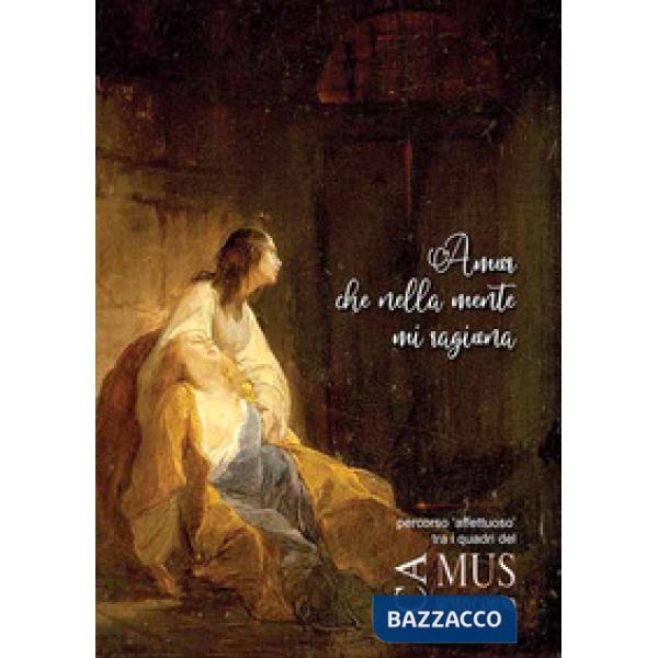 Amor che nella mente mi ragiona. Percorso «affettuoso» tra i quadri del Museo Camuno