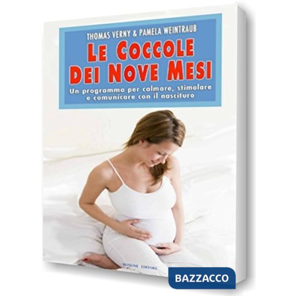 Coccole dei nove mesi. Un programma per calmare, stimolare e comunicare con il n