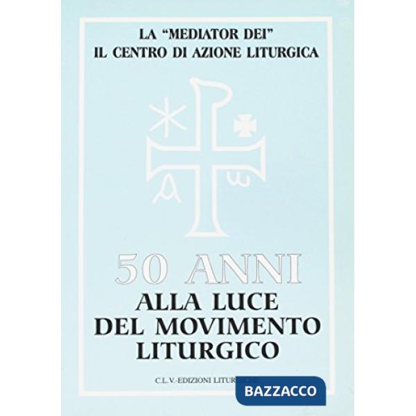 Cinquanta anni alla luce del movimento liturgico. La Mediator Dei e il Centro di