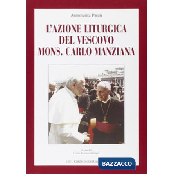 Azione liturgica del vescovo mons. Carlo Manziana (L')