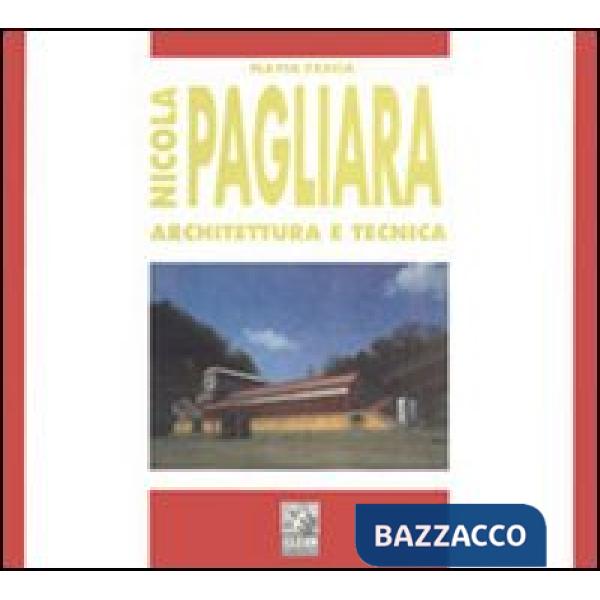 Nicola Pagliara. Architettura e tecnica
