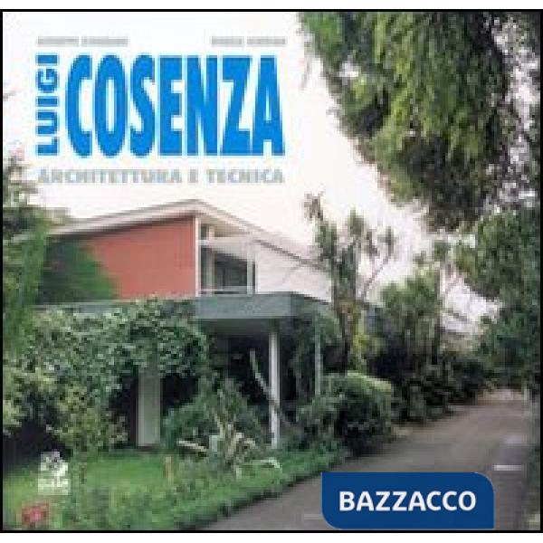Luigi Cosenza. Architettura e tecnica