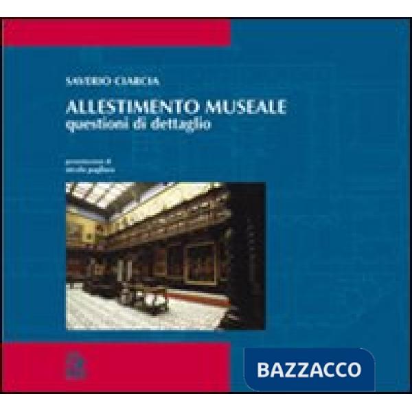 Allestimento museale. Questioni di dettaglio
