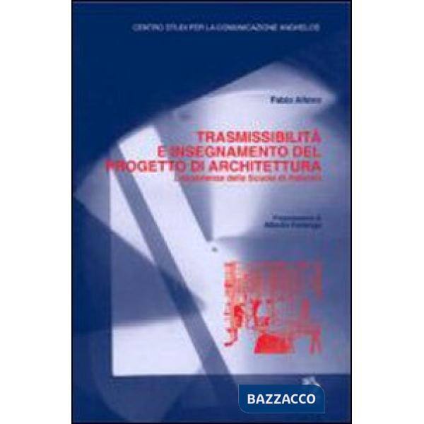 Trasmissibilità e insegnamento del progetto di architettura. L'esperienza della scuola di Palermo