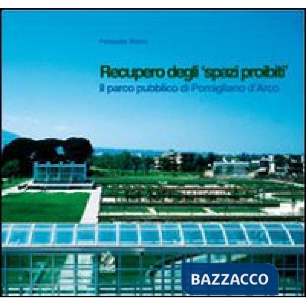 Recupero degli «spazi proibiti». Il parco pubblico di Pomigliano d'Arco