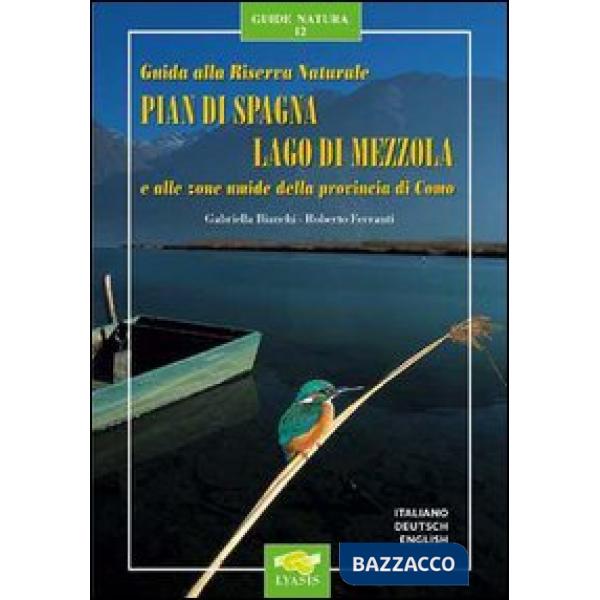 Guida alla riserva naturale Pian di Spagna, lago di Mezzola