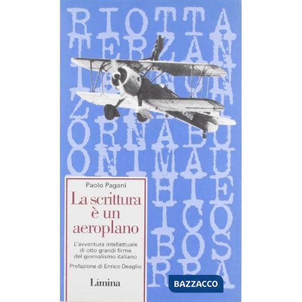 Scrittura è un aeroplano. L'avventura intellettuale di otto grandi firme del gio