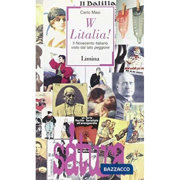 W Litalia! Il Novecento italiano visto dal lato peggiore
