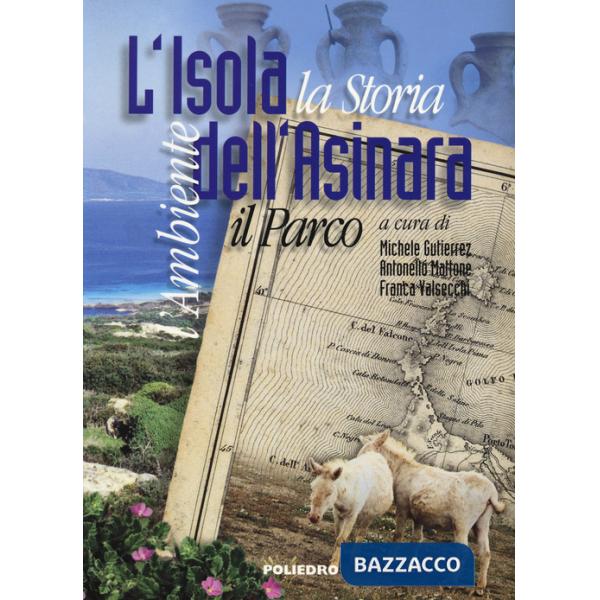 Isola dell'Asinara. L'ambiente, la storia, il parco (L')
