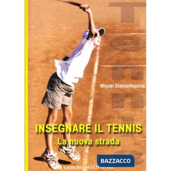 Insegnare il tennis. La nuova strada