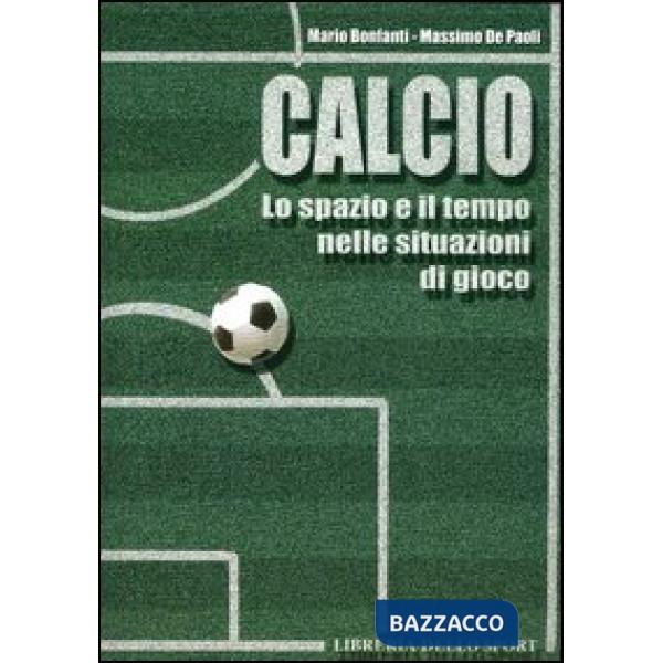 Calcio. Lo spazio e il tempo nelle situazioni di gioco