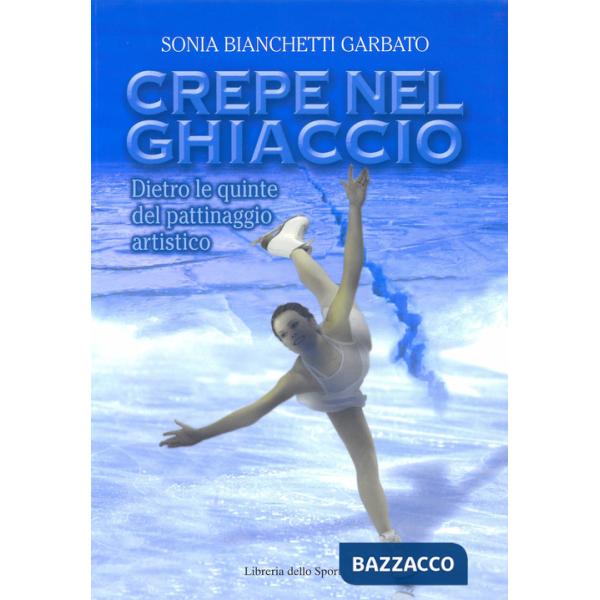 Crepe nel ghiaccio. Dietro le quinte del pattinaggio artistico