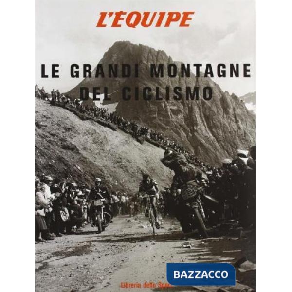 Grandi montagne del ciclismo (Le)