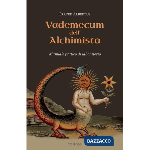 Vademecum dell'alchimista. Manuale pratico di laboratorio