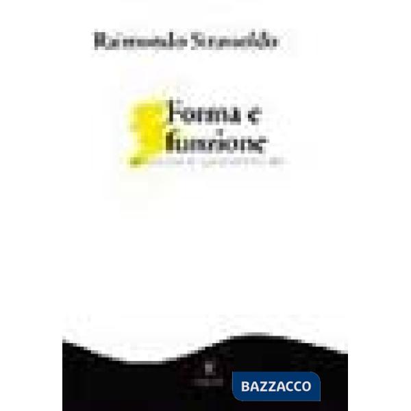 Forma e funzione. Introduzione alla sociologia dell'arte