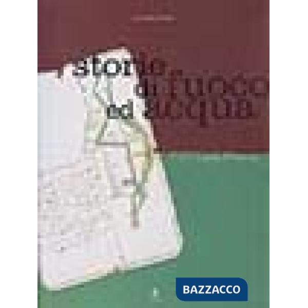 Storie di fuoco ed acqua. Il patrimonio nascosto della roggia cividina