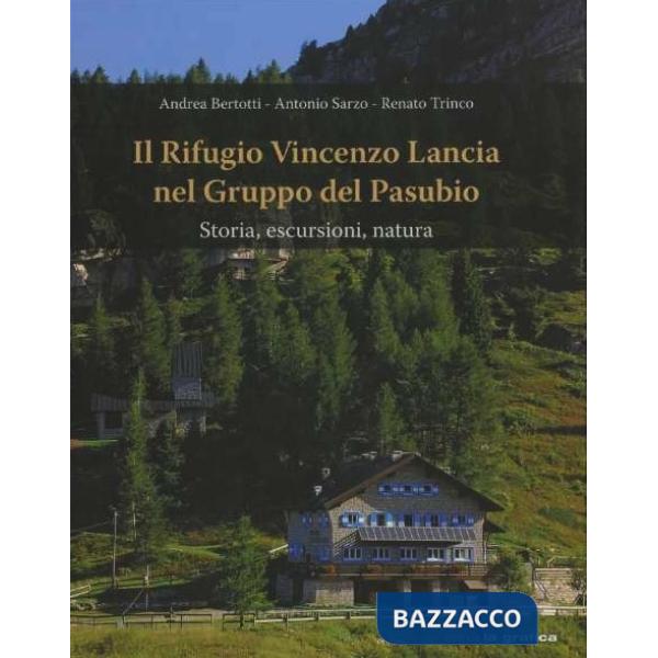 Rifugio Vincenzo Lancia nel gruppo del Pasubio (Il)