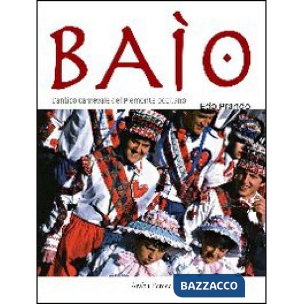 Baìo. Antico carnevale del Piemonte occitano