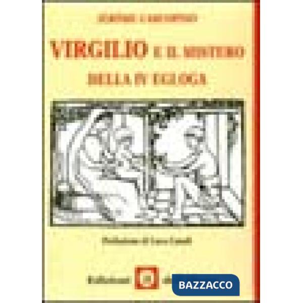 Virgilio e il mistero della IV Egloga