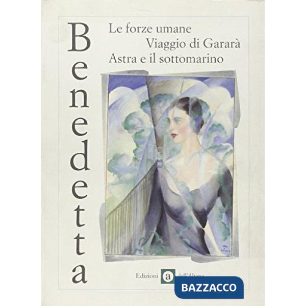 Forze umane-Viaggio di Gararà-Astra e il sottomarino (Le)