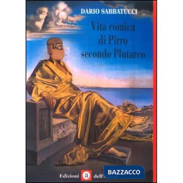 Vita comica di Pirro secondo Plutarco