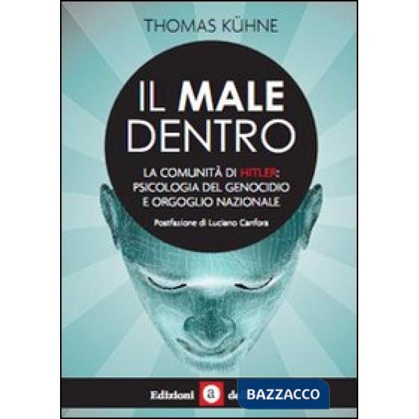 Male dentro. La comunità di Hitler: psicologia del genocidio e orgoglio nazionale (Il)