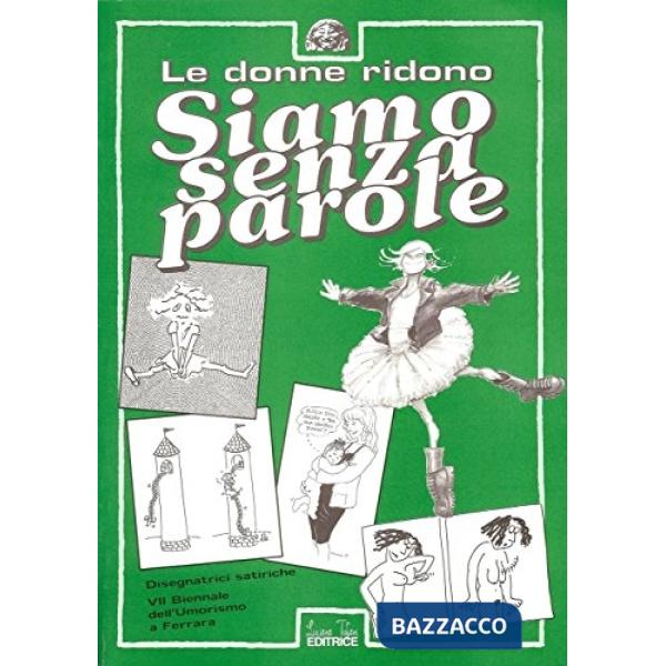 Siamo senza parole. Le donne ridono