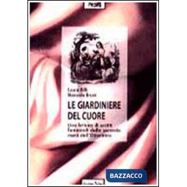 Giardiniere del cuore. Una lettura di scritti femminili della seconda metà dell'Ottocento (Le)