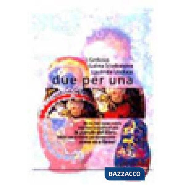 Due per una