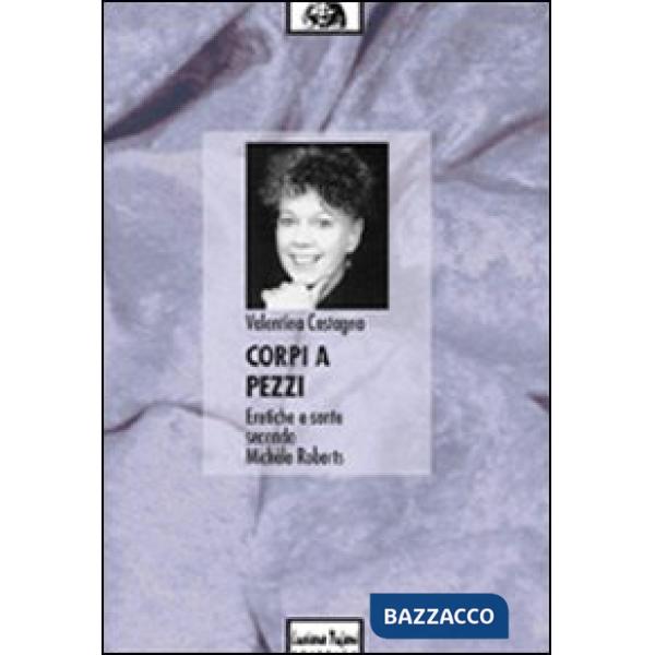 Corpi a pezzi. Eretiche e sante secondo Michèle Roberts